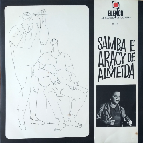 Capa de LP com uma ilustração à lápis de um músico tocando flauta e outro tocando violão. Também vê-se uma foto da Aracy de Almeida e o título Samba de Aracy de Almeida 