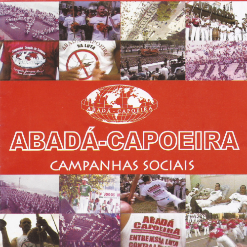 Capa do CD Abadá-Capoeira Campanhas Sociais - A capa é coposta por várias fotos ladoa a lado de rodas de capoeira e passeatas. No centro, escrito em branco sobre fundo vermelho, temos o título do CD.